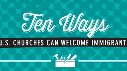 10 Ways Churches Can Welcome Immigrants